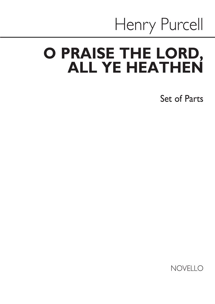 O Praise The Lord, All Ye Heathen