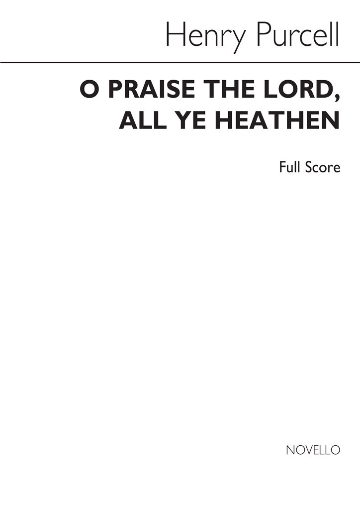 O Praise The Lord, All Ye Heathen