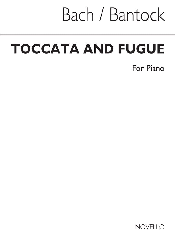 Toccata And Fugue In D Minor (Arranged G Bantock)