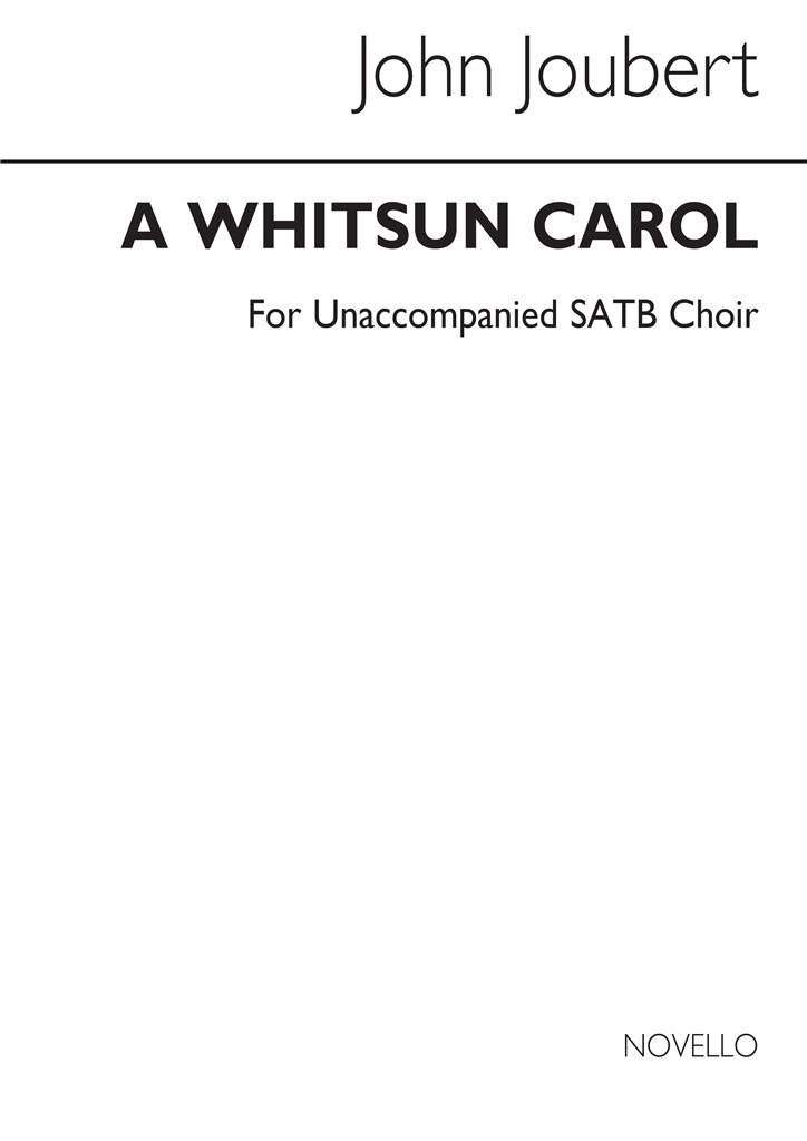A Whitsun Carol for SATB Chorus Op. 115b
