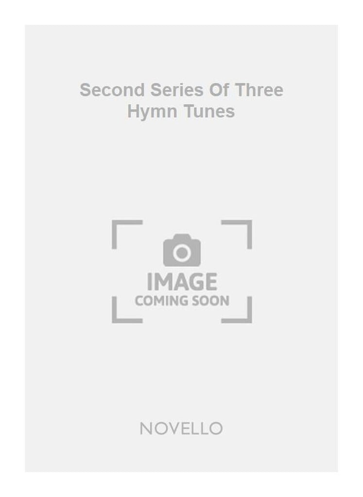 R Second Series Of Three Hymn Tunes
