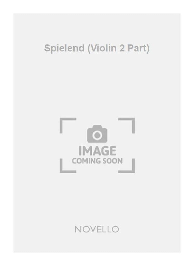 Spielend (Violin 2 Part)