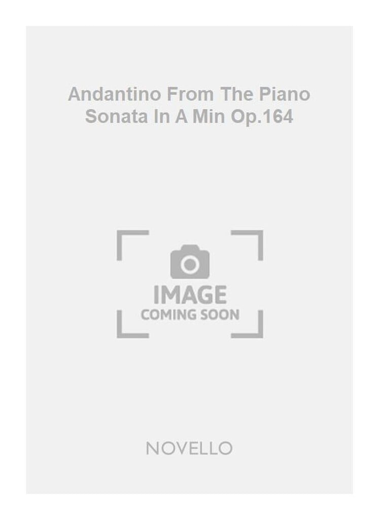 Andantino From The Piano Sonata In A Min Op.164