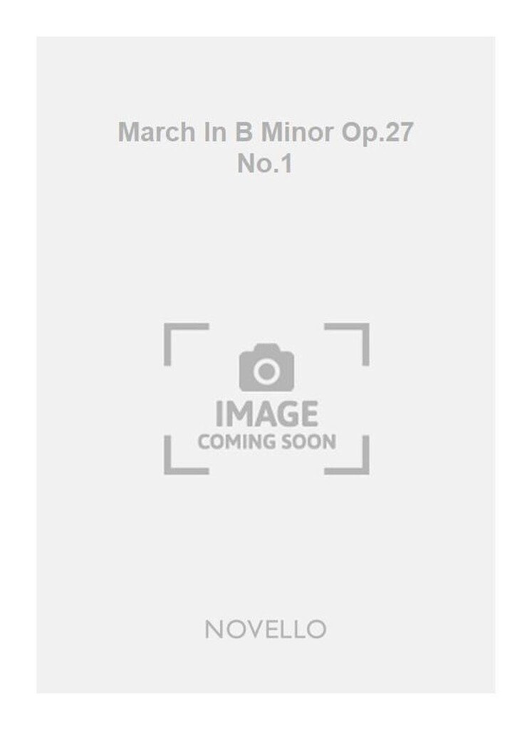 March In B Minor Op.27 No.1