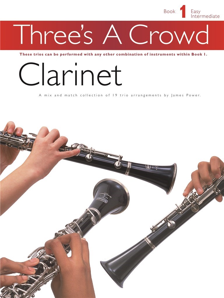 Three's A Crowd Book 1 Clarinet