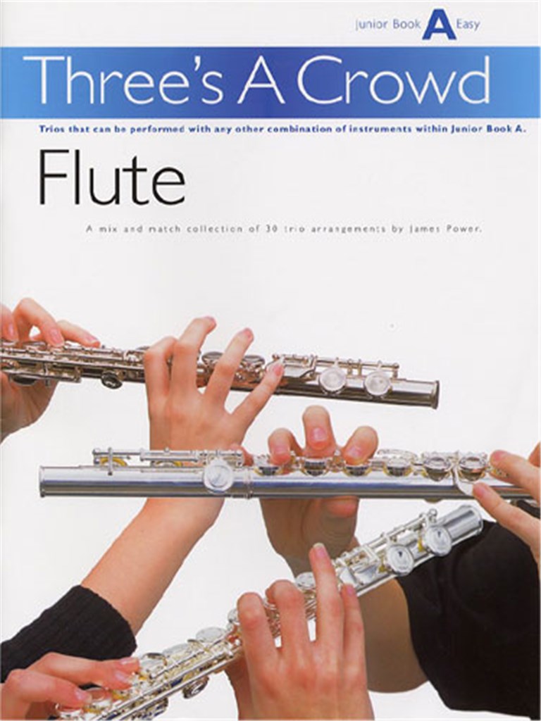 Three's A Crowd Flute Junior Book A Easy