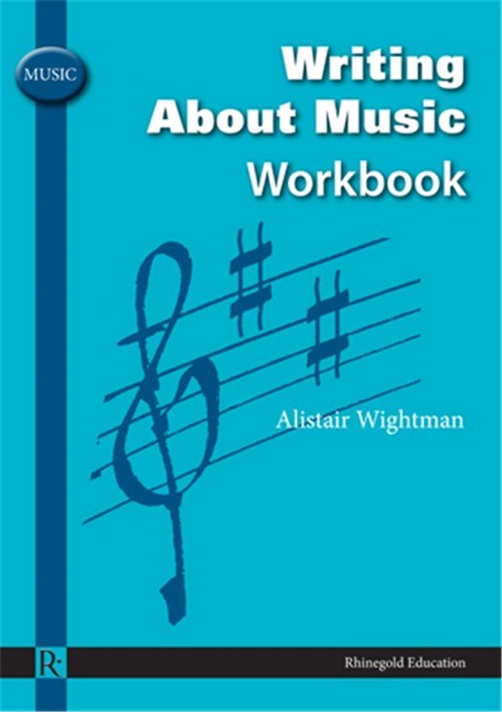 Alistair Wightman: Writing About Music Workbook