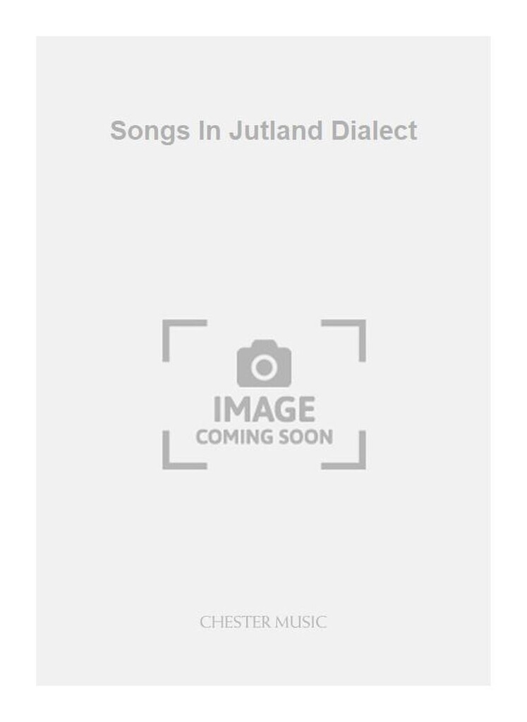 Songs In Jutland Dialect