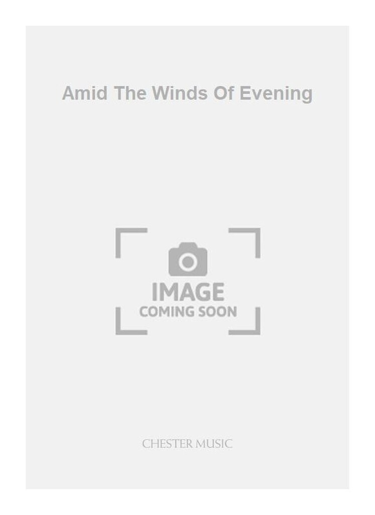 Amid The Winds Of Evening
