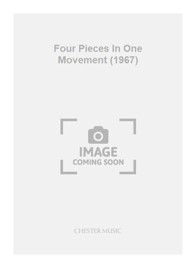 Four Pieces In One Movement (1967)
