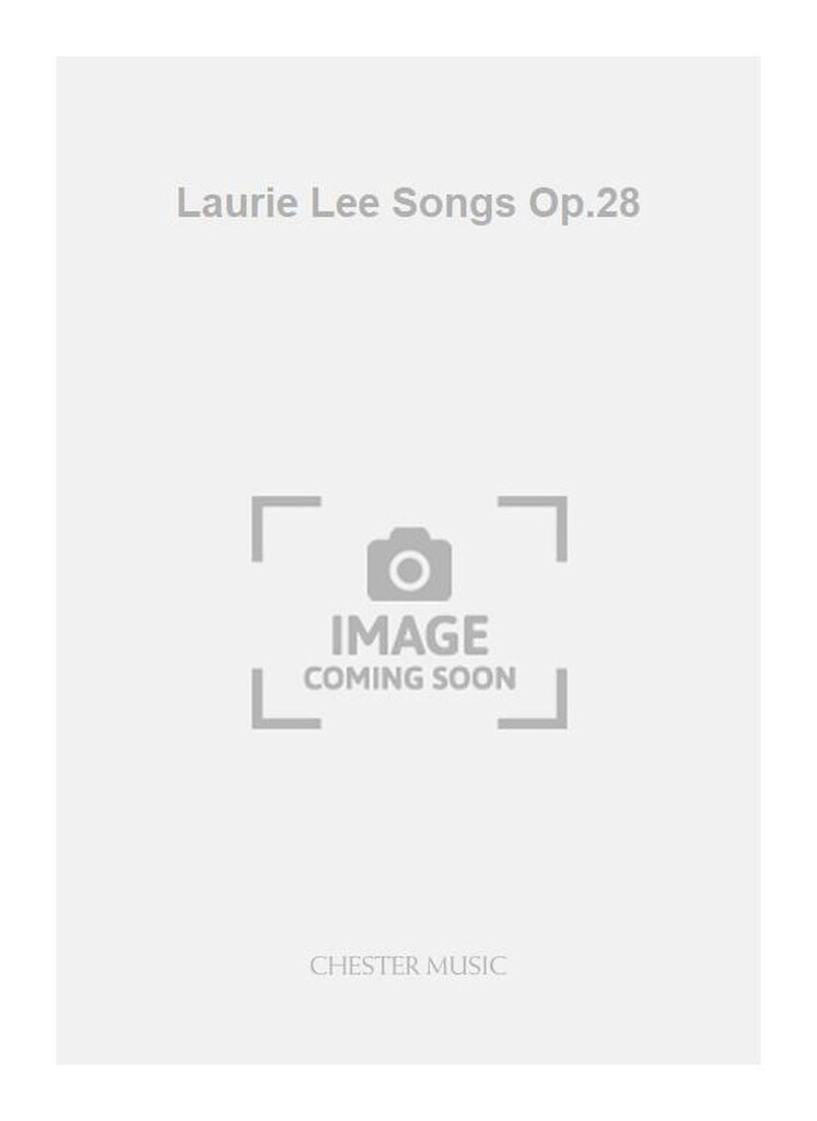 Laurie Lee Songs Op.28