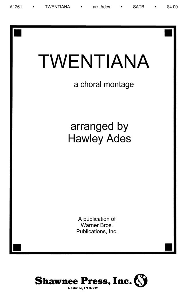 Twentiana - A Choral Montage