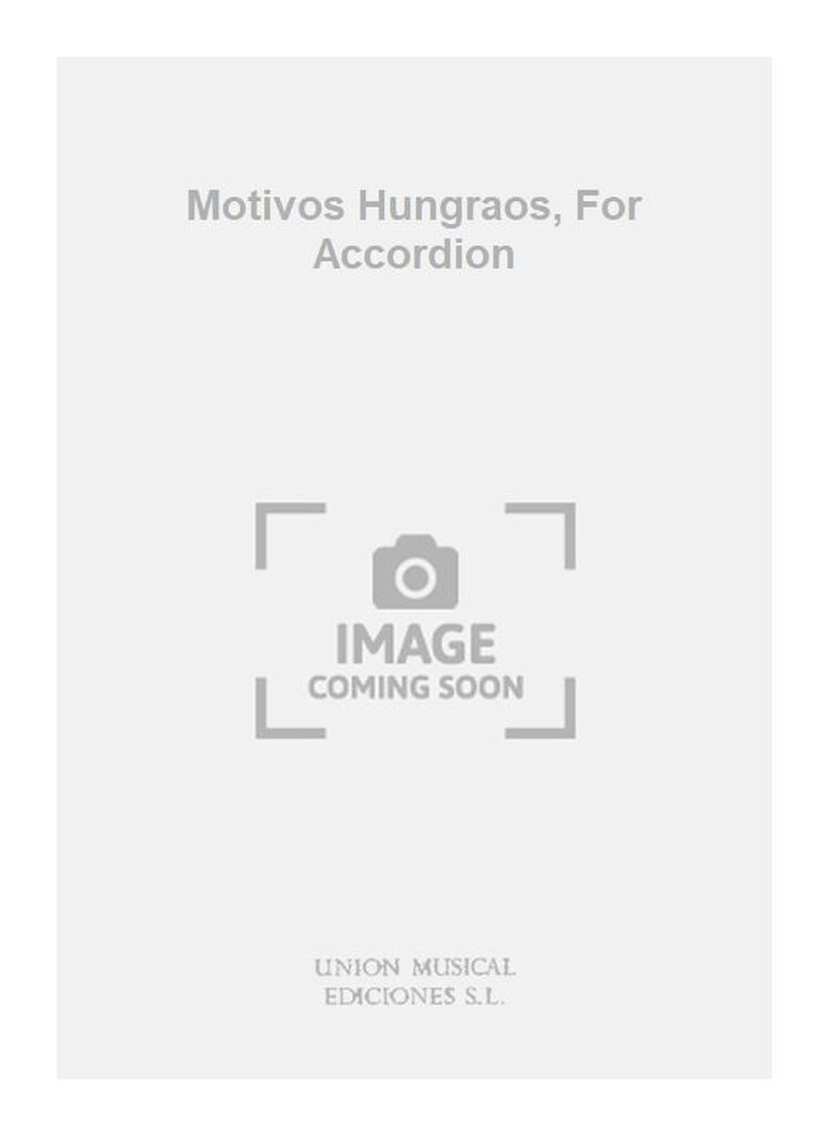 Motivos Hungraos, For Accordion