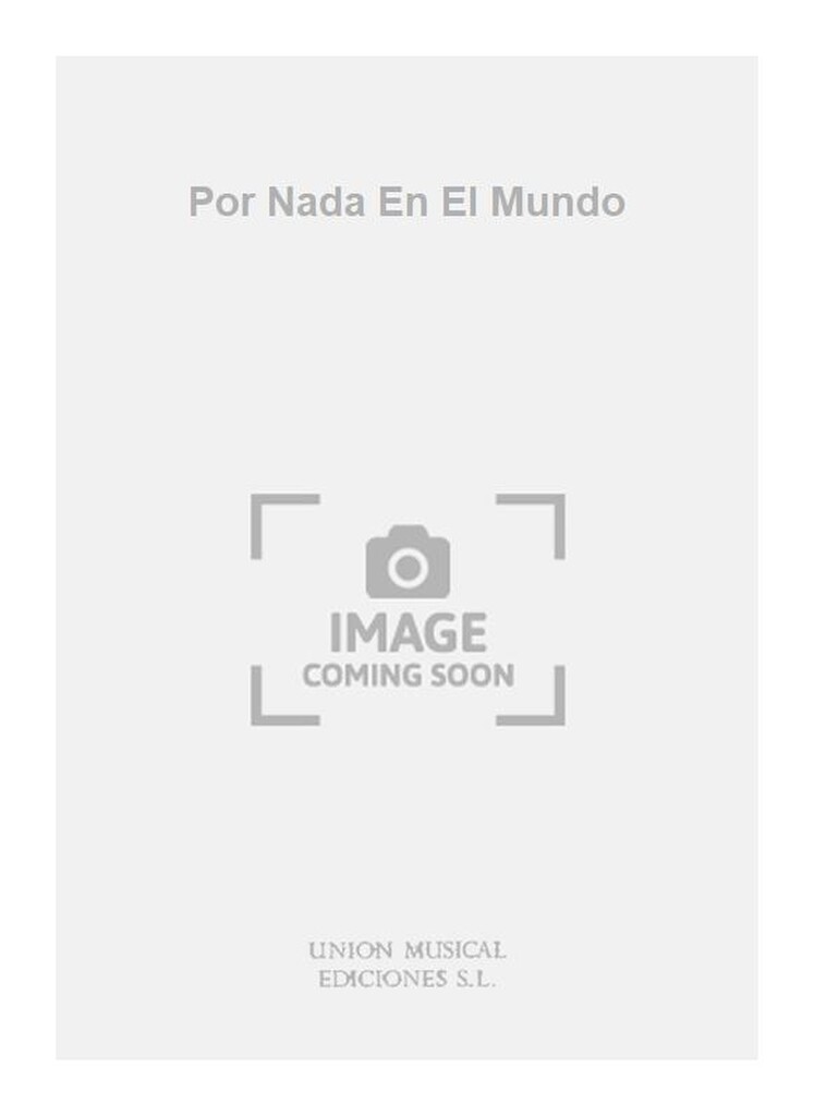 Por Nada En El Mundo
