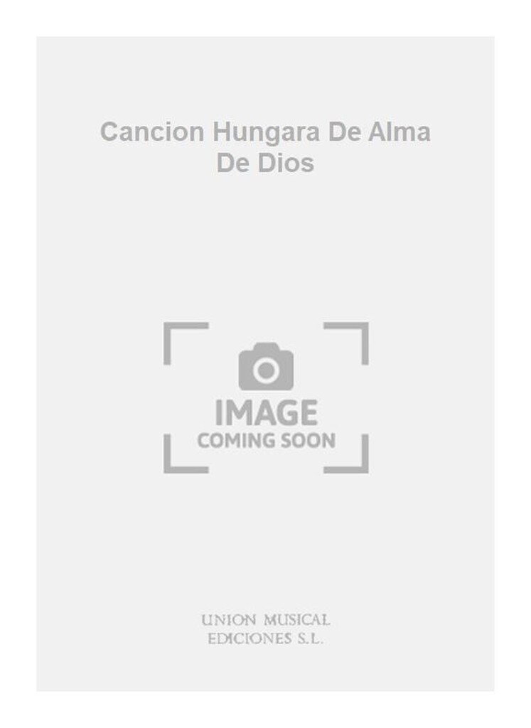 Cancion Hungara De Alma De Dios