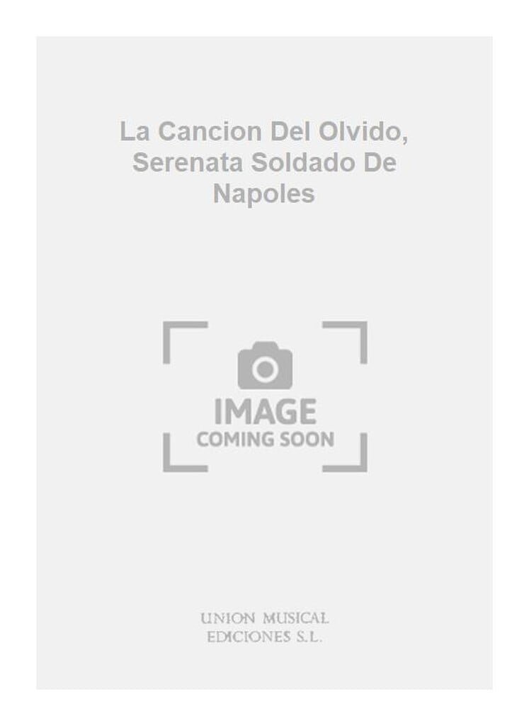 La Cancion Del Olvido, Serenata Soldado De Napoles