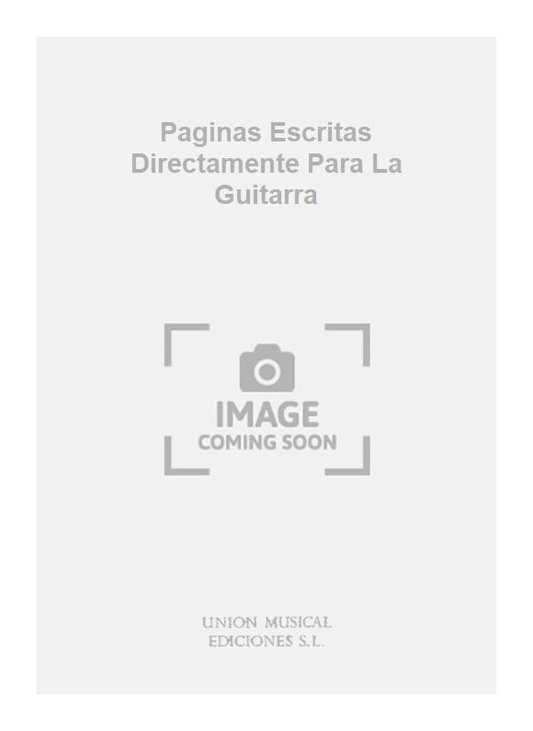 Paginas Escritas Directamente Para La Guitarra