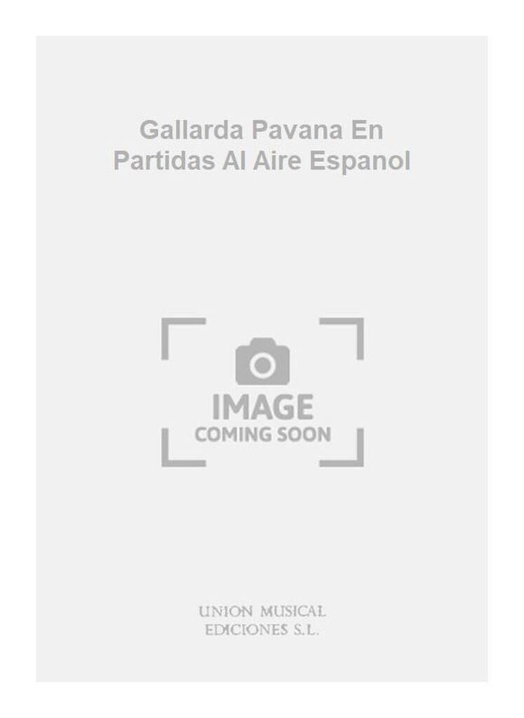 Gallarda Pavana En Partidas Al Aire Espanol