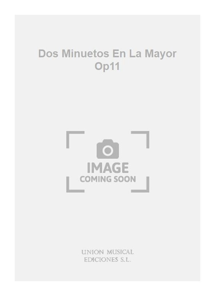Dos Minuetos En La Mayor Op11