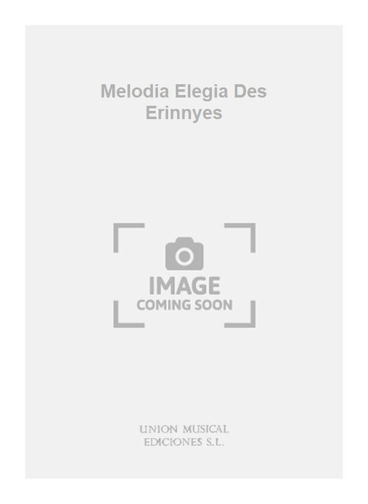 Melodia Elegia Des Erinnyes