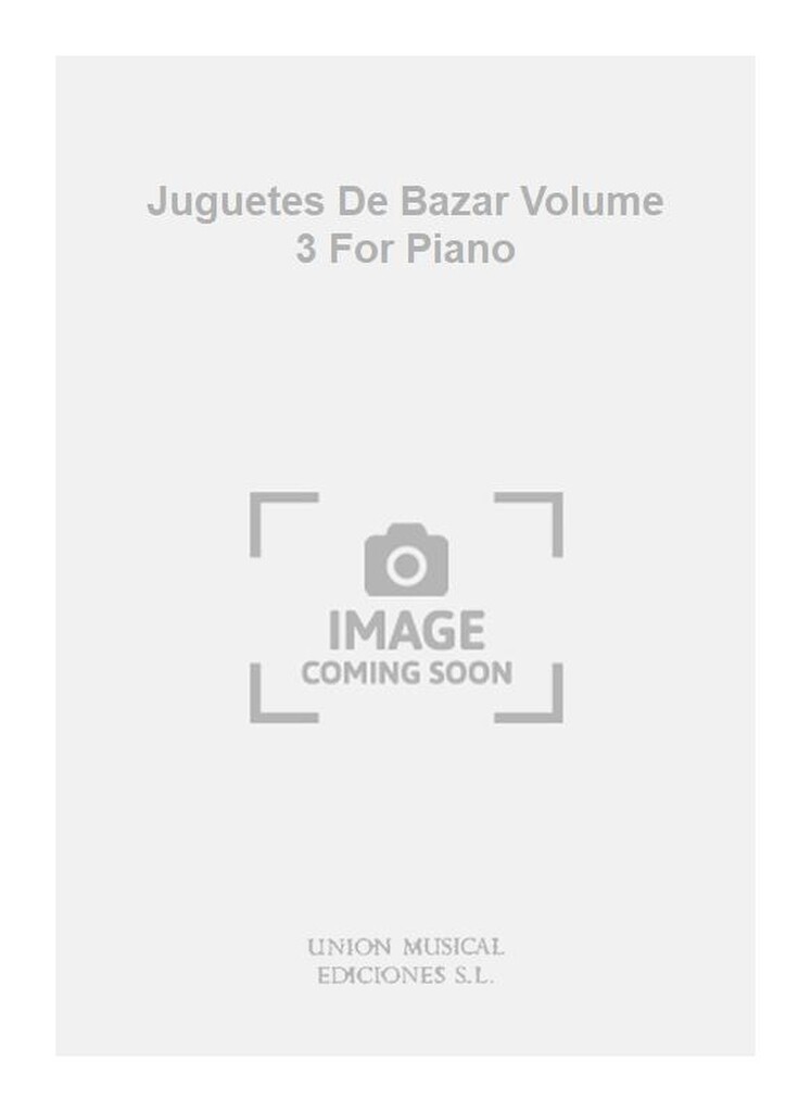 Juguetes De Bazar Volume 3 For Piano