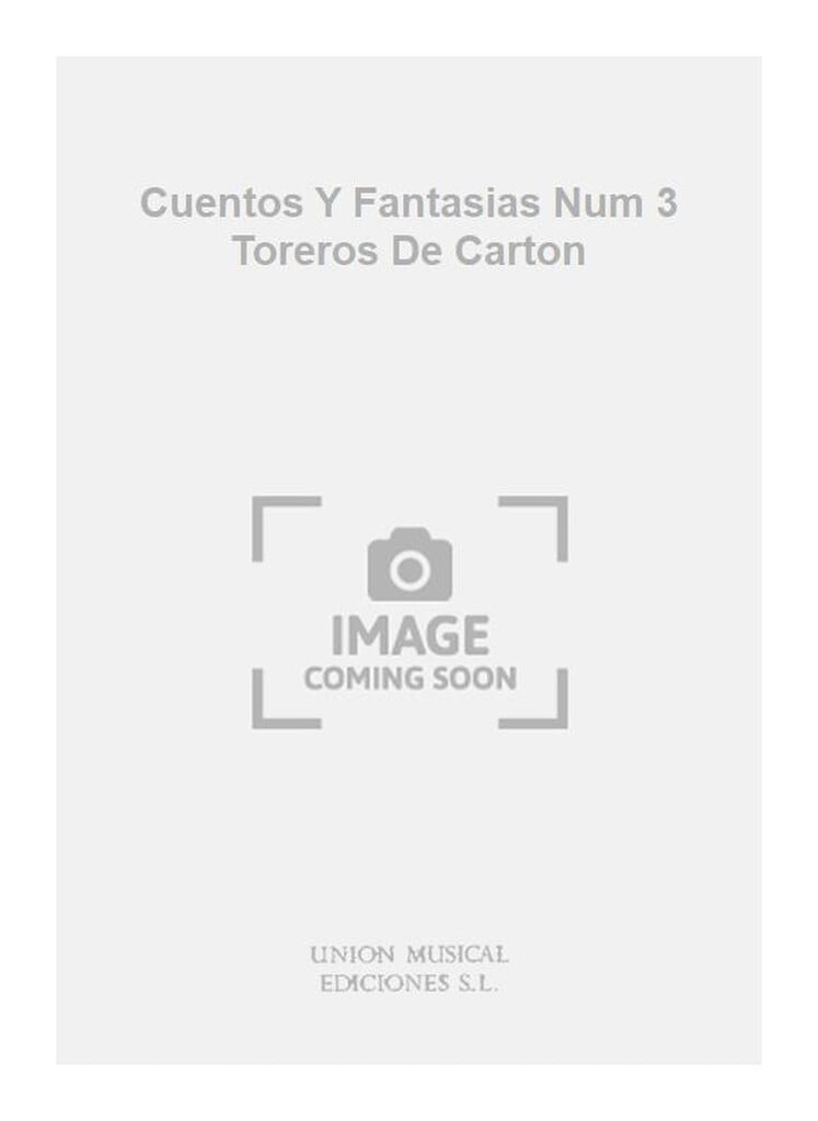 Cuentos Y Fantasias Num 3 Toreros De Carton