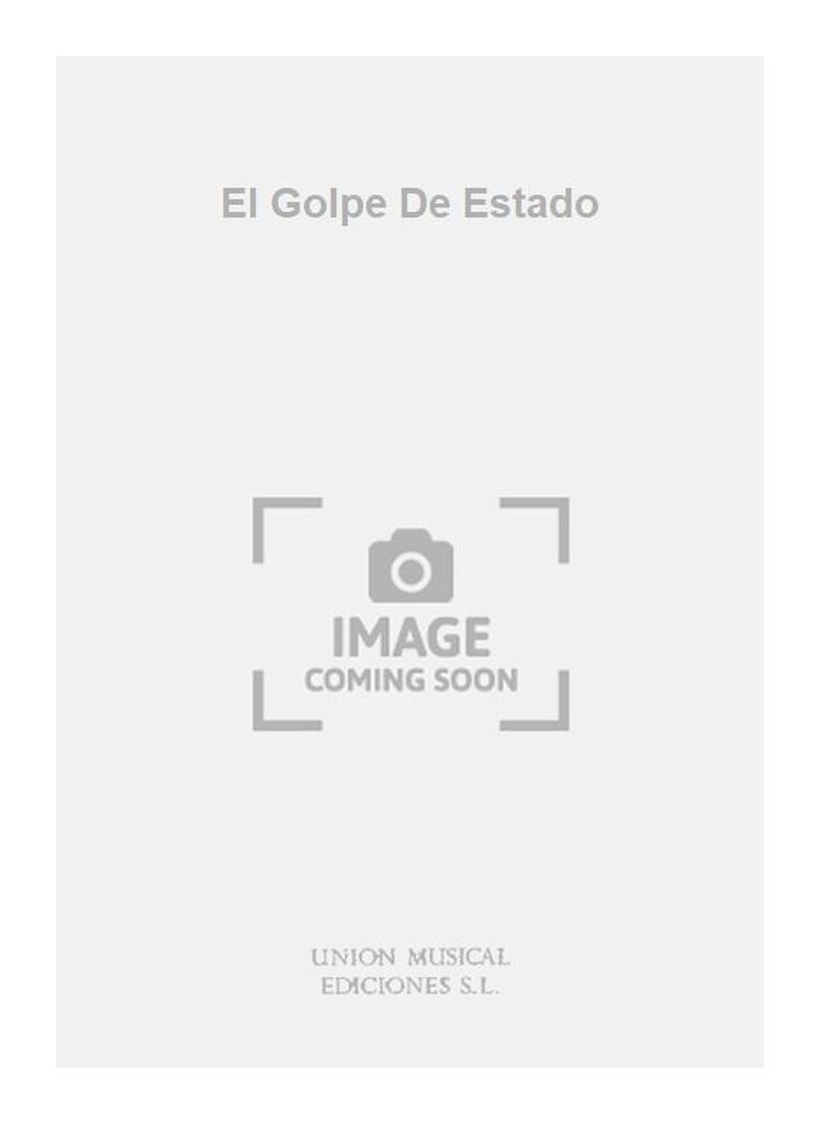 El Golpe De Estado (Opertta In 1 Act)