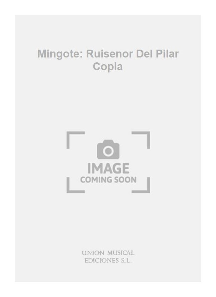Mingote: Ruisenor Del Pilar Copla