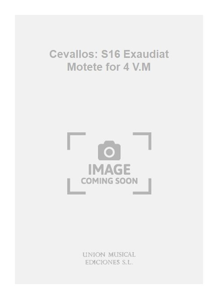 Cevallos: S16 Exaudiat Motete for 4 V.M