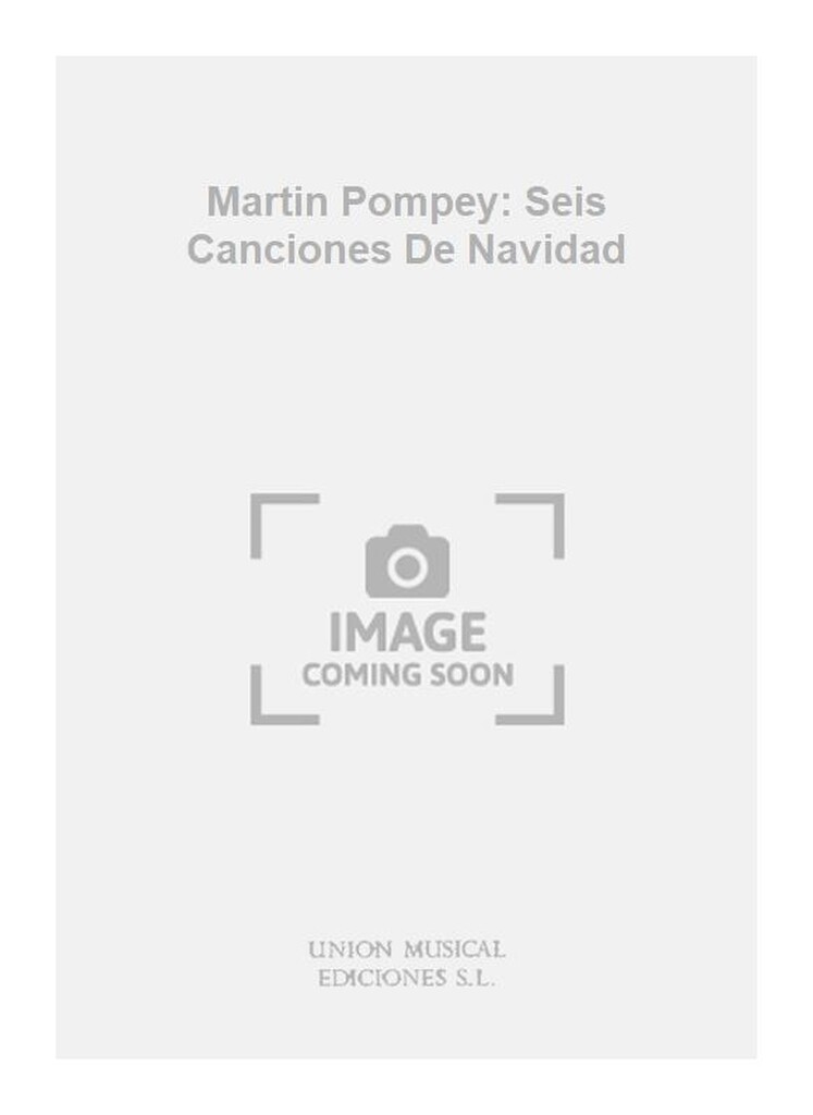 Martin Pompey: Seis Canciones De Navidad