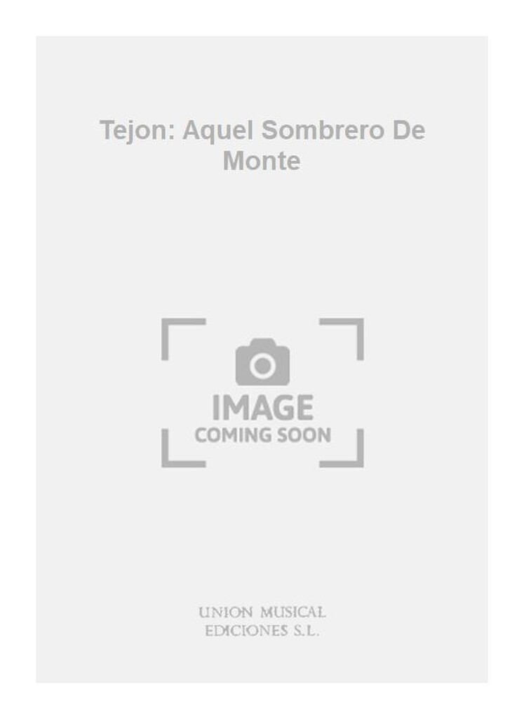 Tejon: Aquel Sombrero De Monte