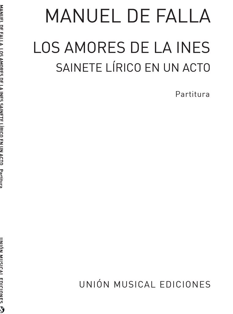 Manuel De Falla: Los Amores De La Ines