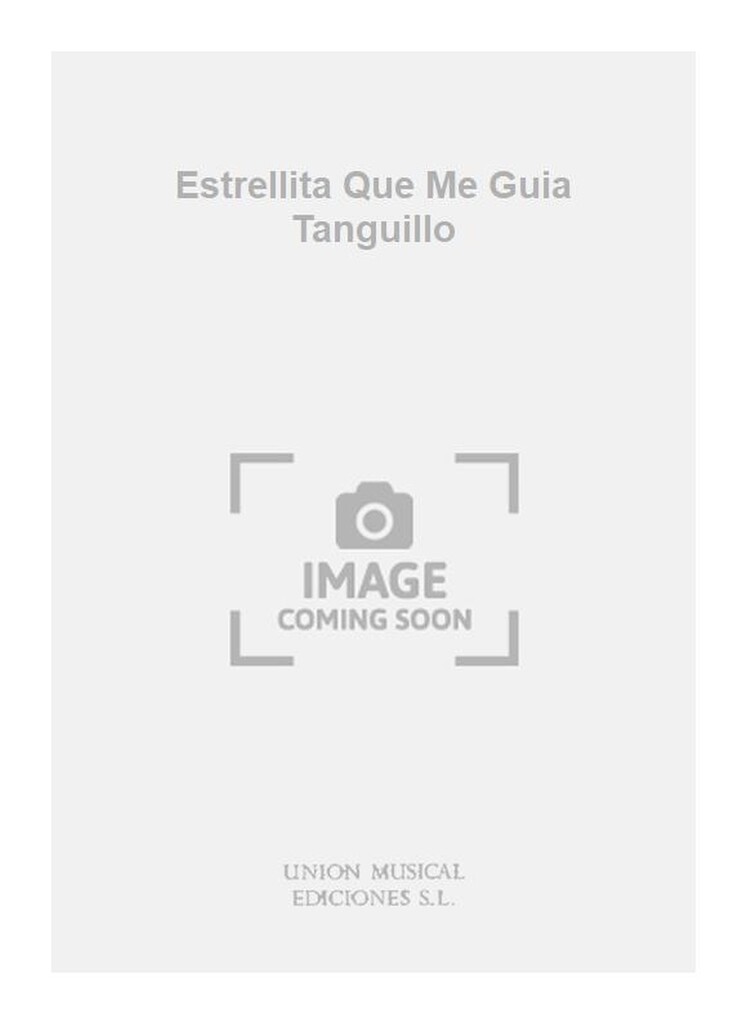 Estrellita Que Me Guia Tanguillo