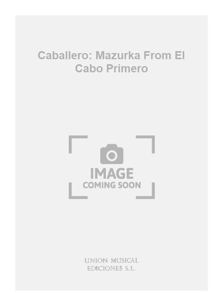 Caballero: Mazurka From El Cabo Primero