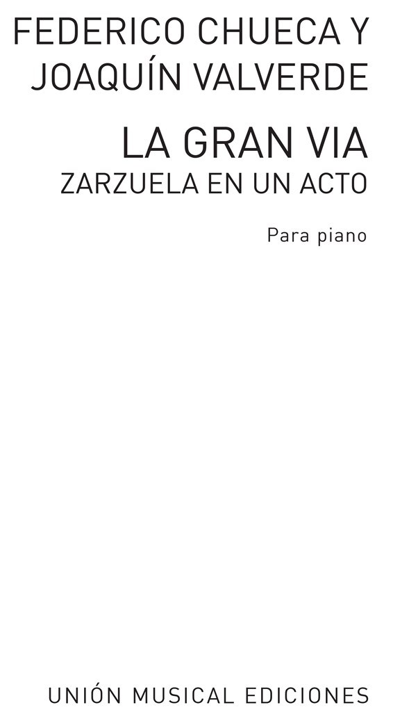 La Gran Via (Zarzuela En Un Acto) Voice And Piano