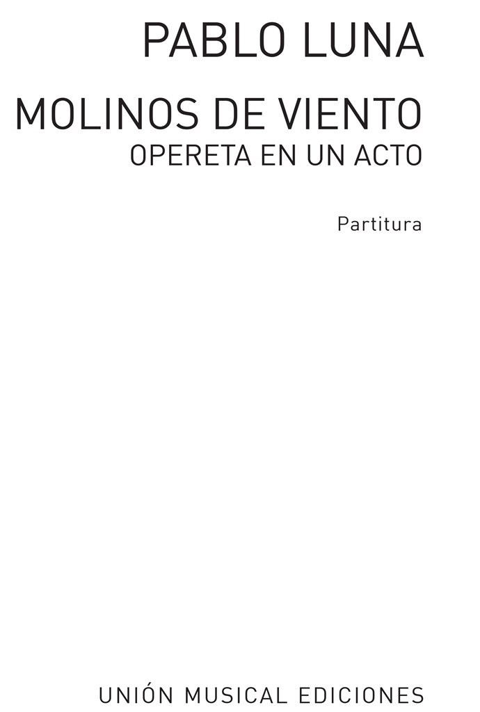 Pablo Luna: Molinos De Viento Vocal Score