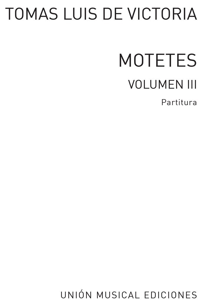 Tomás Luis de Victoria: 52 Motets Vol.3