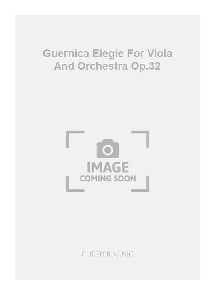Guernica Elegie For Viola And Orchestra Op.32