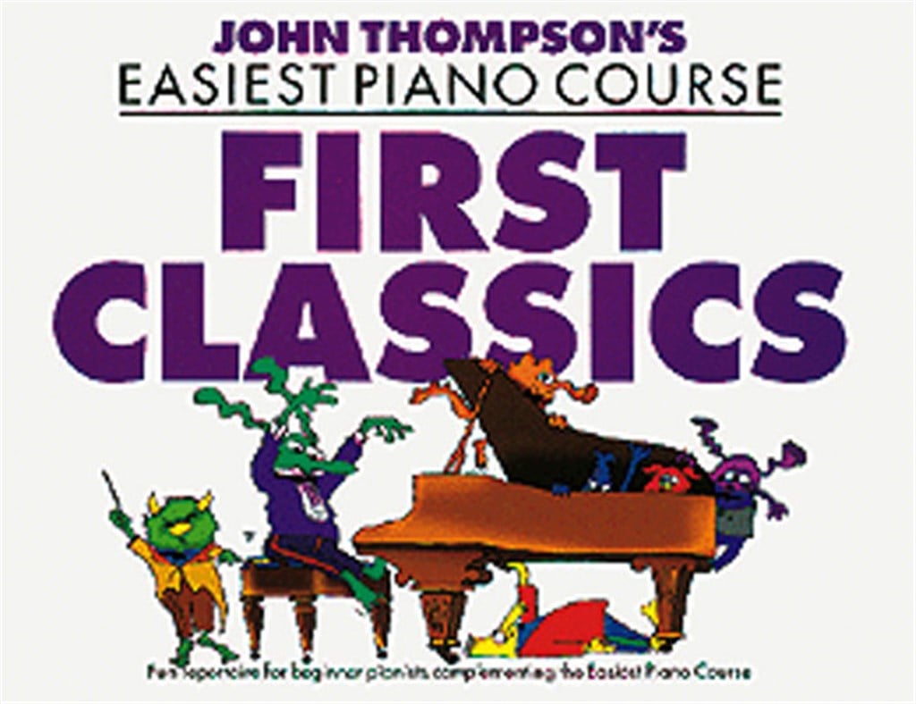 Thompson's Easiest Piano Course First Classics