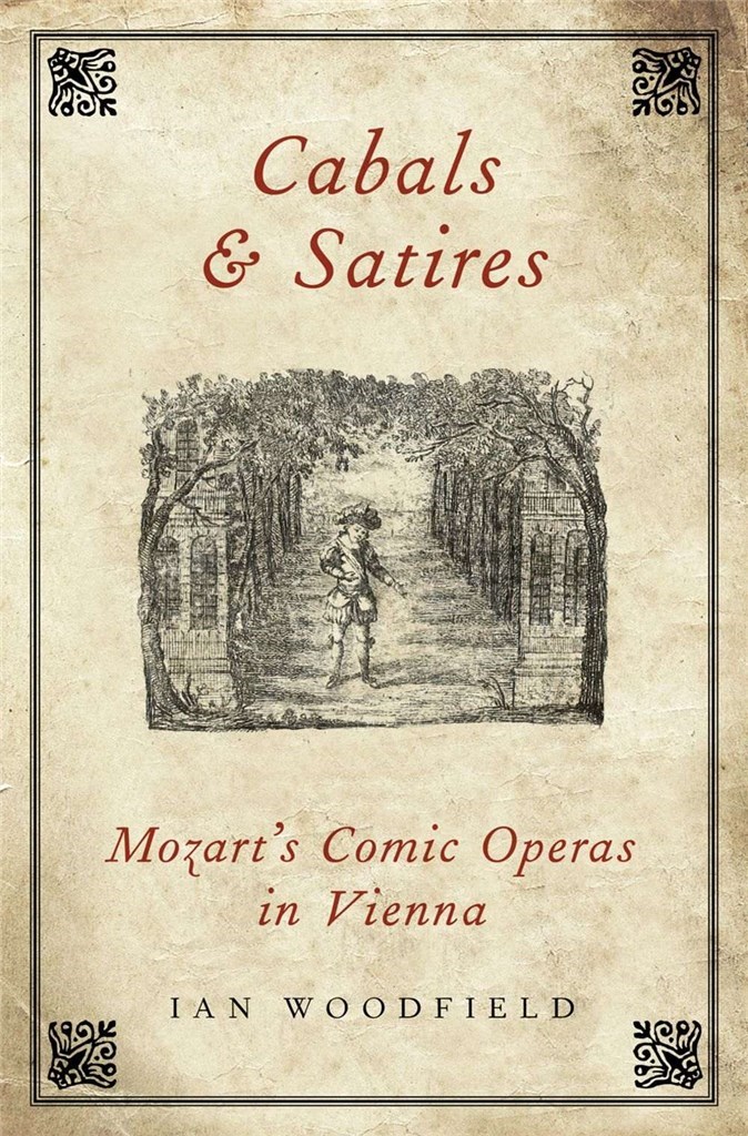 Cabals and Satires Mozart's Comic Operas in Vienna