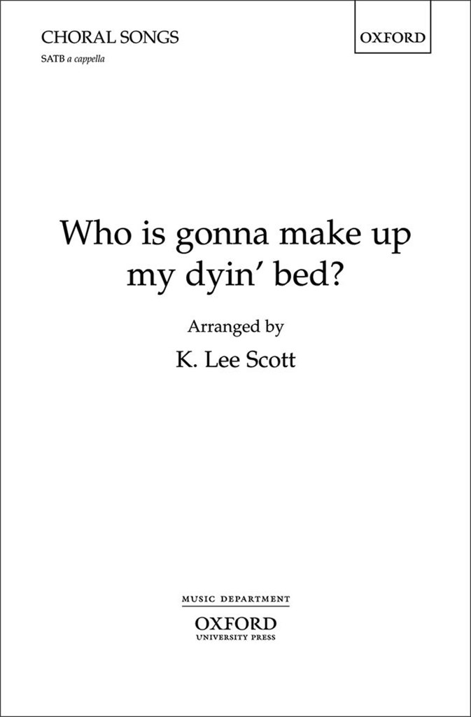 Who is gonna make up my dyin' bed?