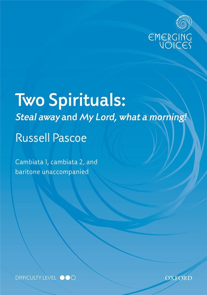 Two Spirituals Steal away/My Lord, what a morning!