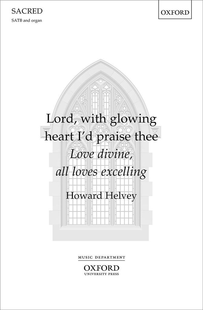 Lord, With Glowing Heart I'D Praise Thee