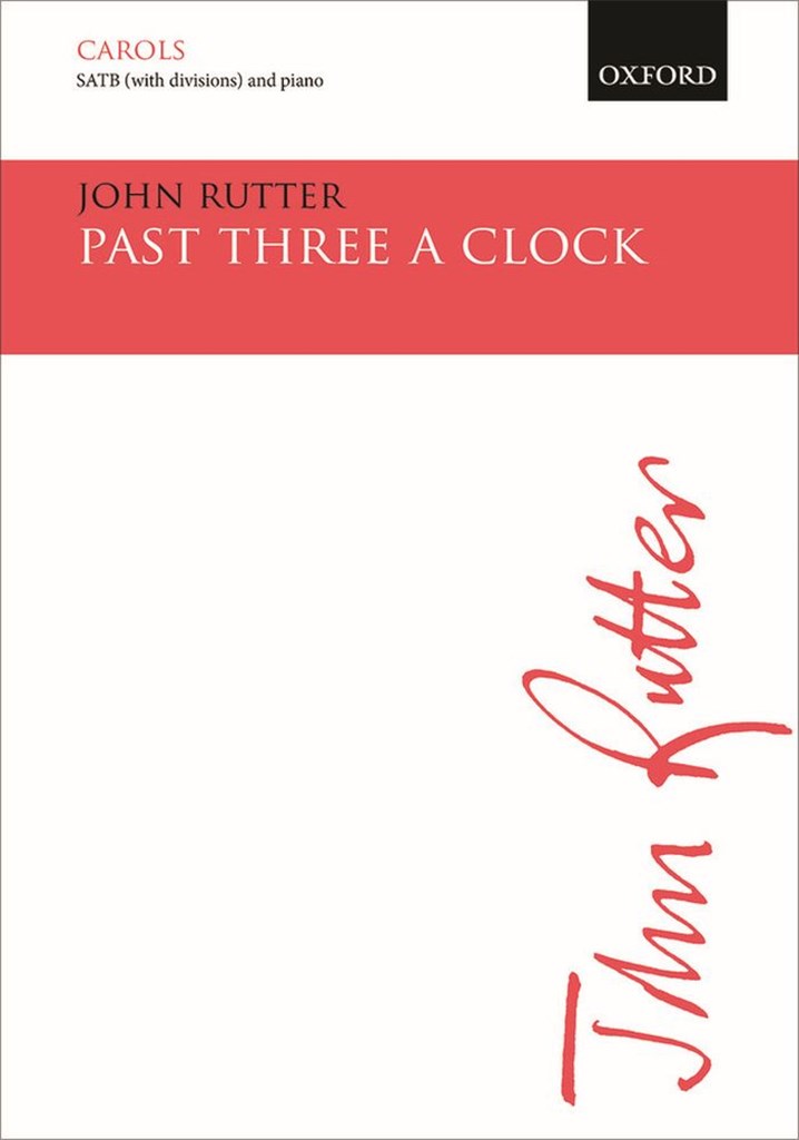 John Rutter: Past three a clock