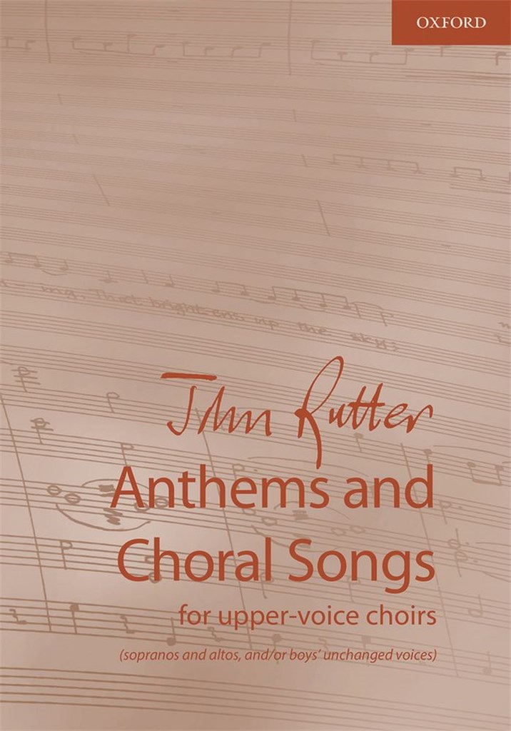John Rutter: Anthems and Choral Songs