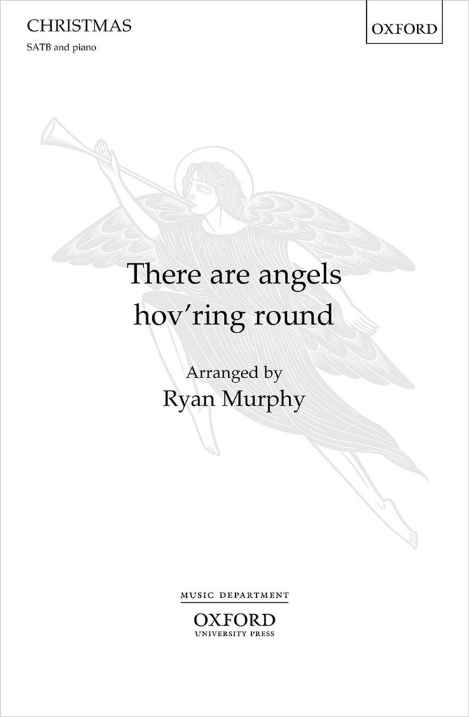 There are angels hov'ring round