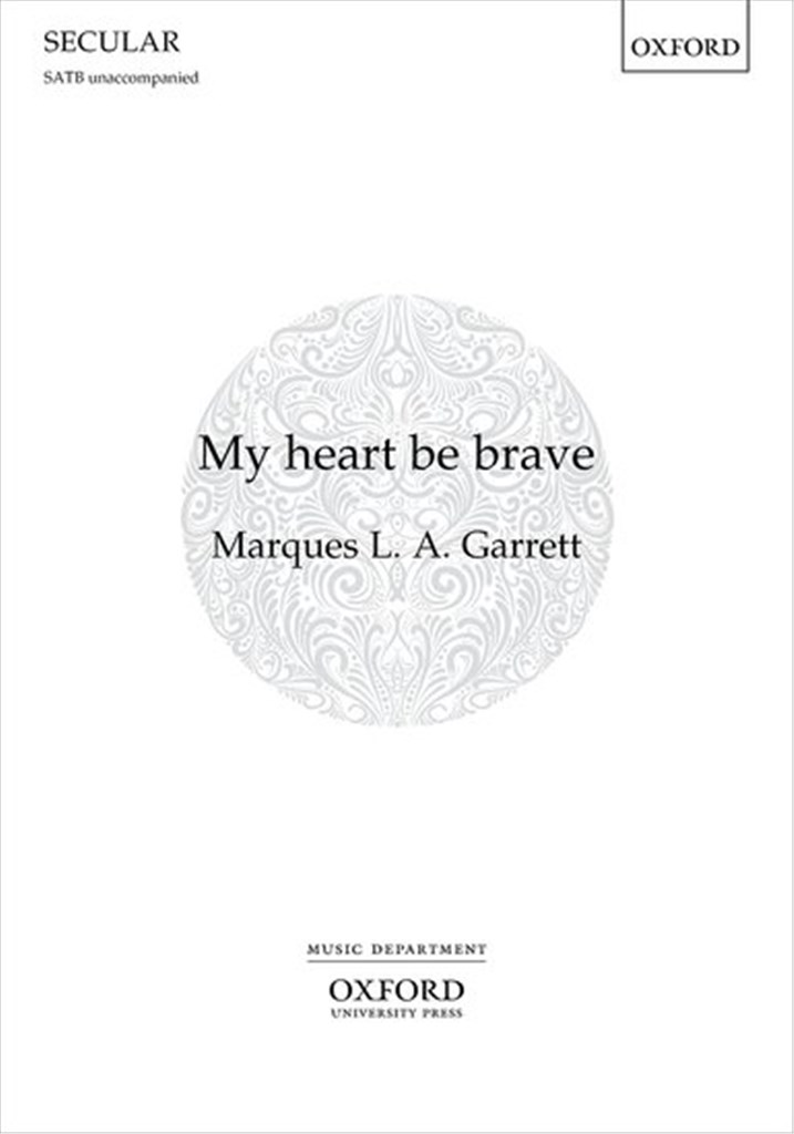 My heart be brave