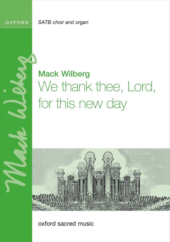We thank thee, Lord, for this new day