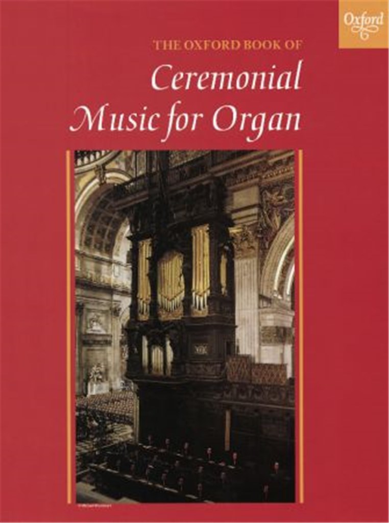 The Oxford Book of Ceremonial Music for Organ