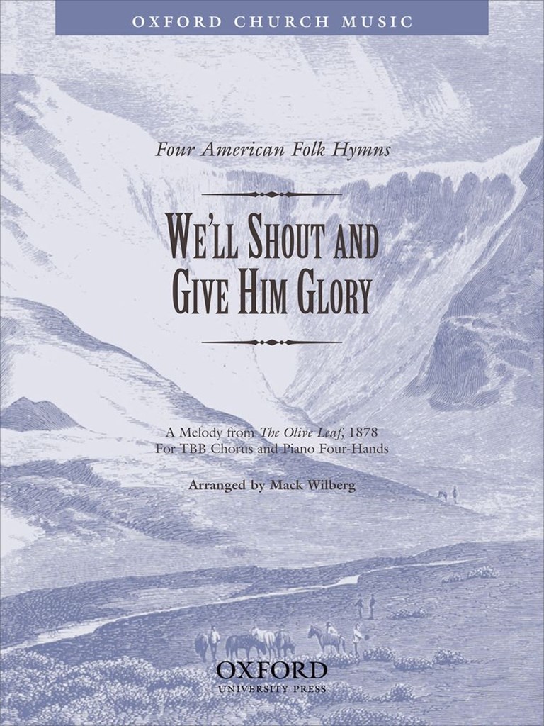 We'll shout and give him glory